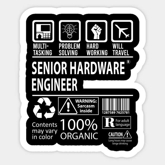 Senior Hardware Engineer T Shirt - MultiTasking Certified Job Gift Item Tee Sticker by Aquastal